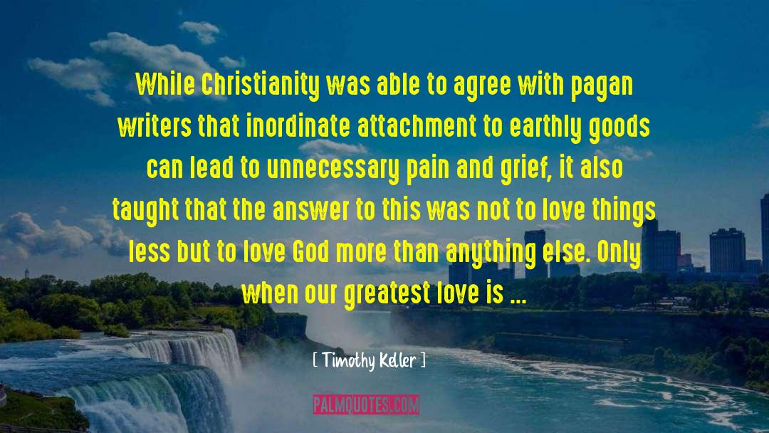 Greatest Love quotes by Timothy Keller