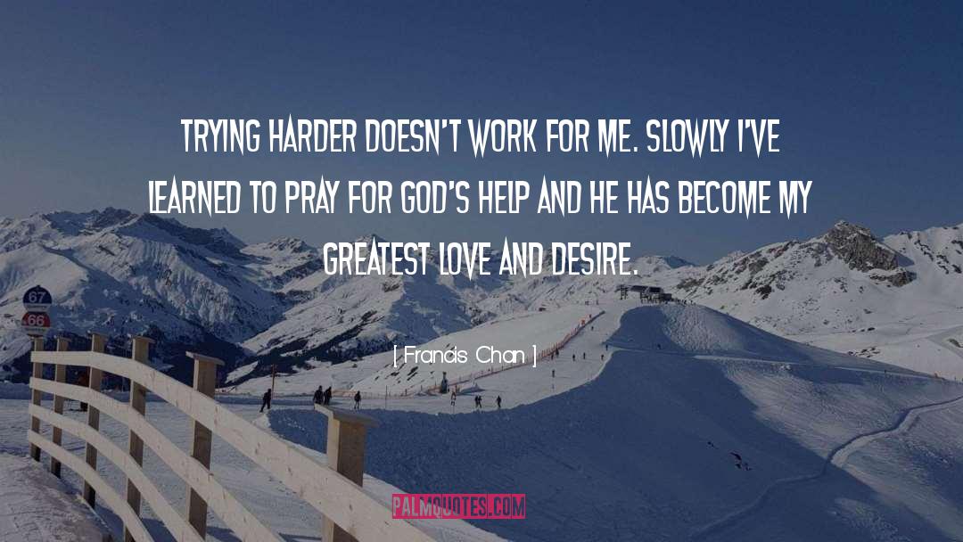 Greatest Love quotes by Francis Chan