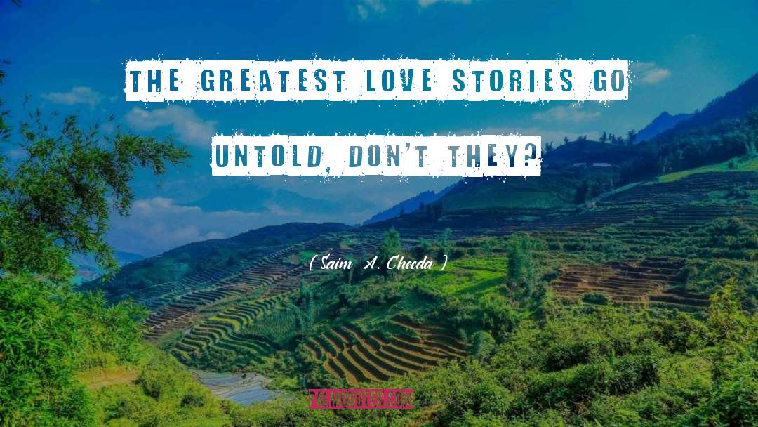 Greatest Love quotes by Saim .A. Cheeda