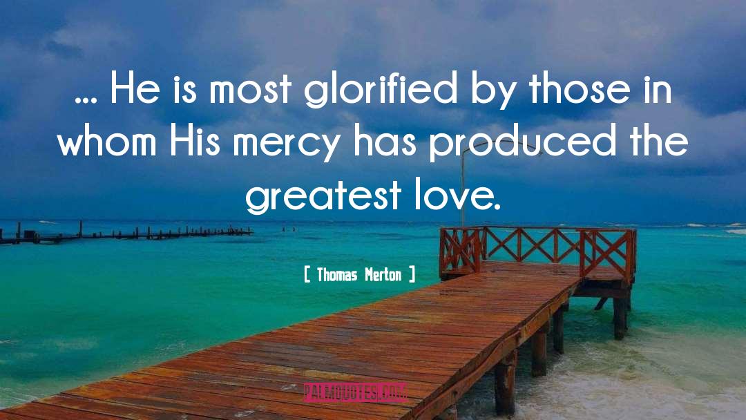 Greatest Love quotes by Thomas Merton