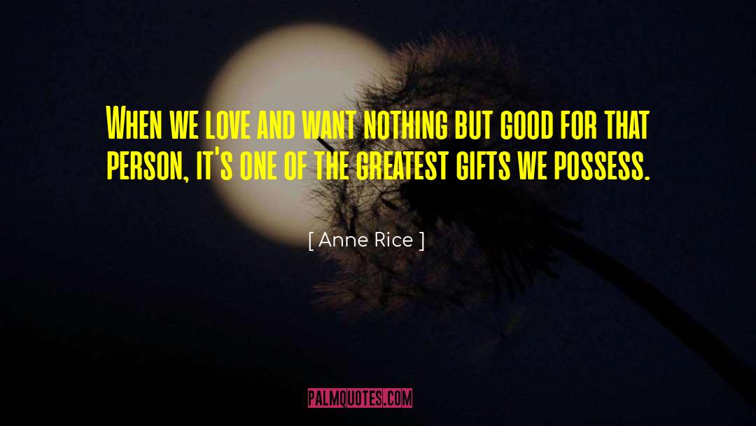 Greatest Love Stories quotes by Anne Rice