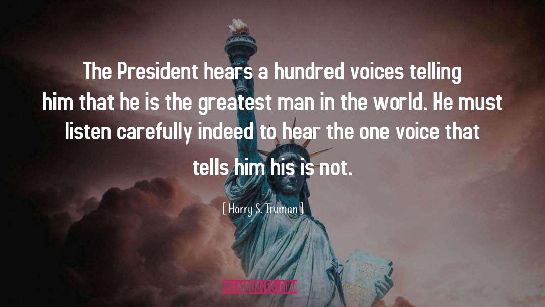 Greatest Man quotes by Harry S. Truman