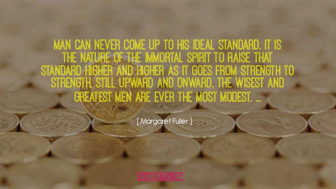 Greatest Man quotes by Margaret Fuller