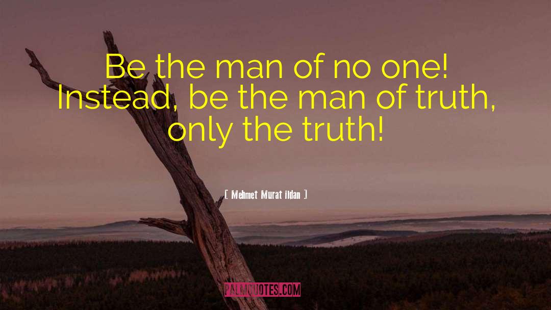 Greatest Man quotes by Mehmet Murat Ildan