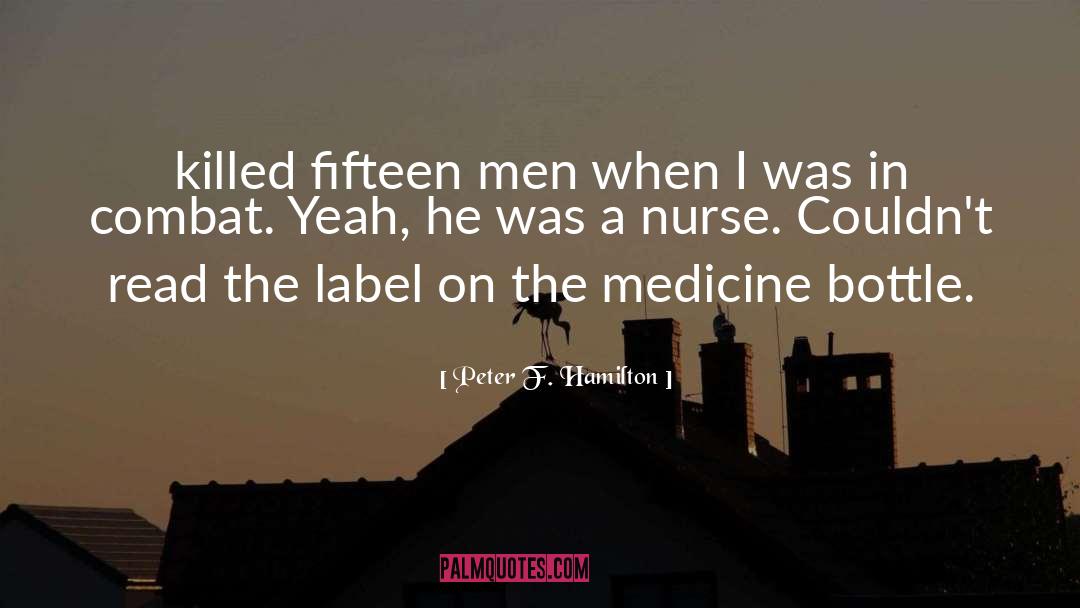 Greatest Medicine quotes by Peter F. Hamilton