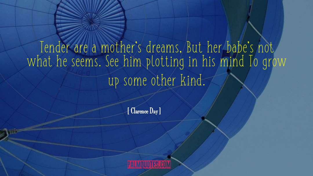 Greatest Mothers Day quotes by Clarence Day