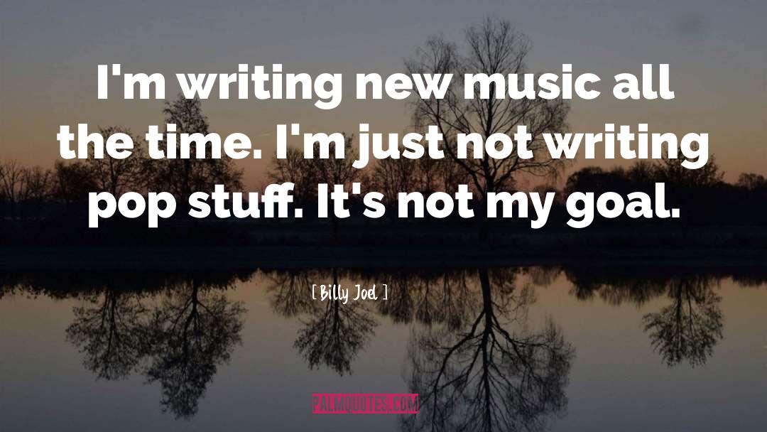Greatest Music quotes by Billy Joel