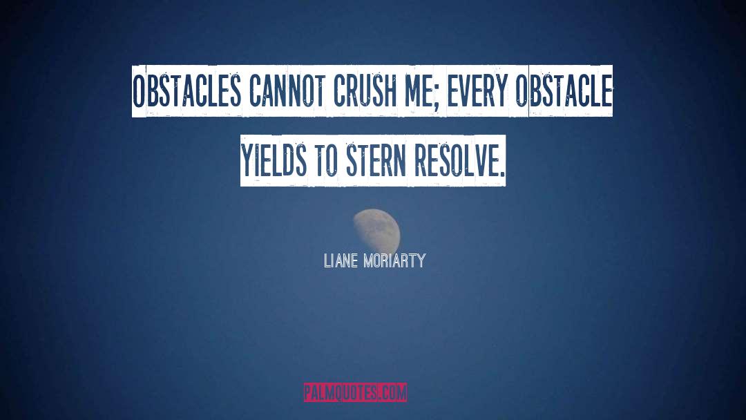 Greatest Obstacles quotes by Liane Moriarty