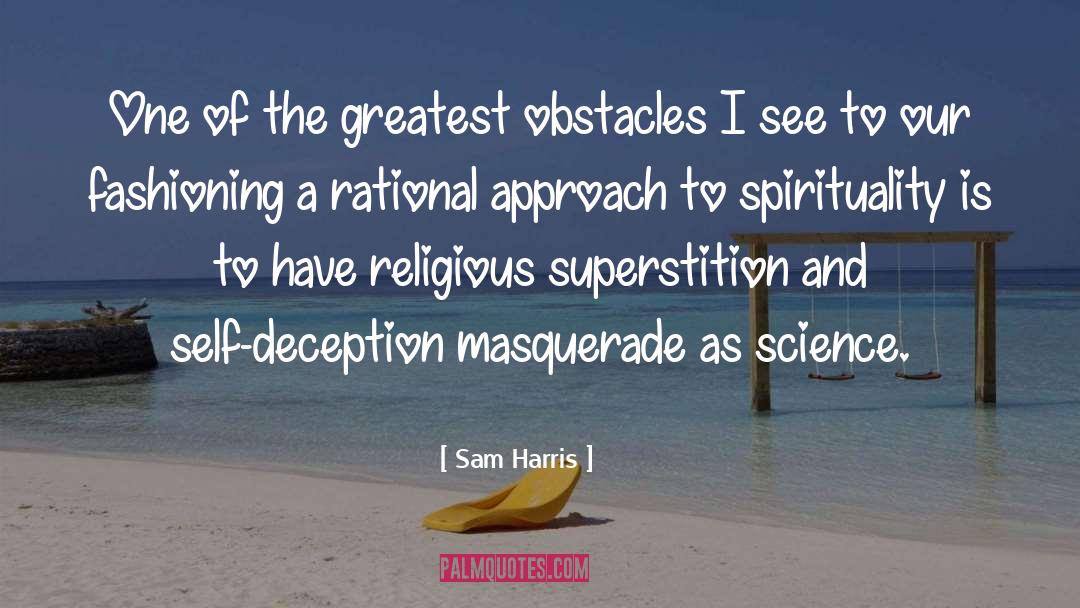 Greatest Obstacles quotes by Sam Harris