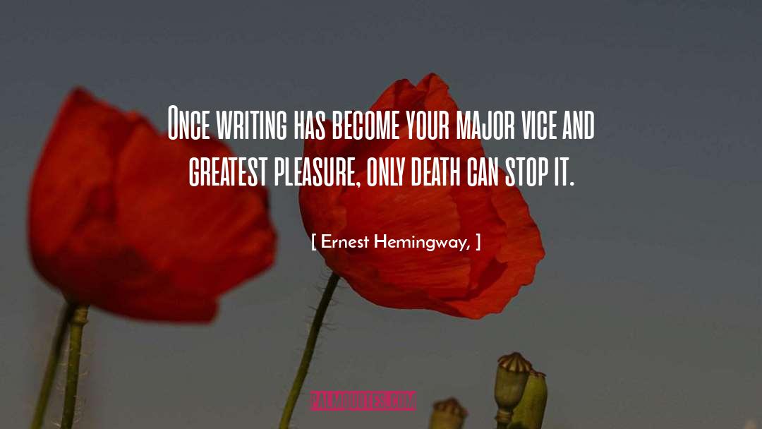 Greatest Pleasures quotes by Ernest Hemingway,