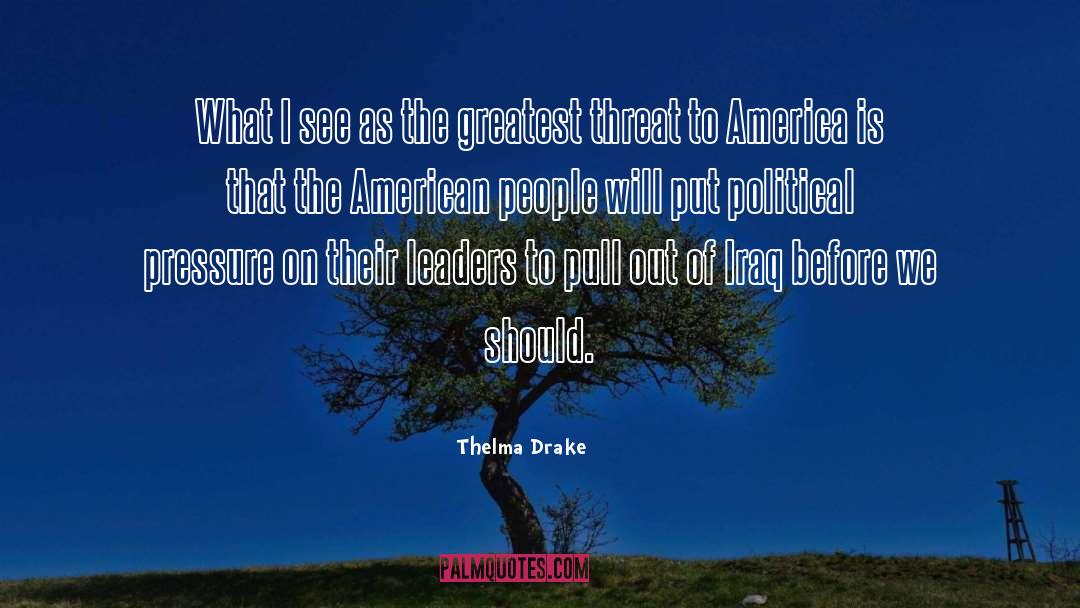 Greatest Political quotes by Thelma Drake