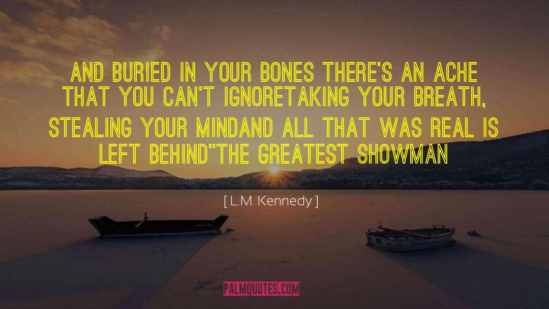 Greatest Showman quotes by L.M. Kennedy