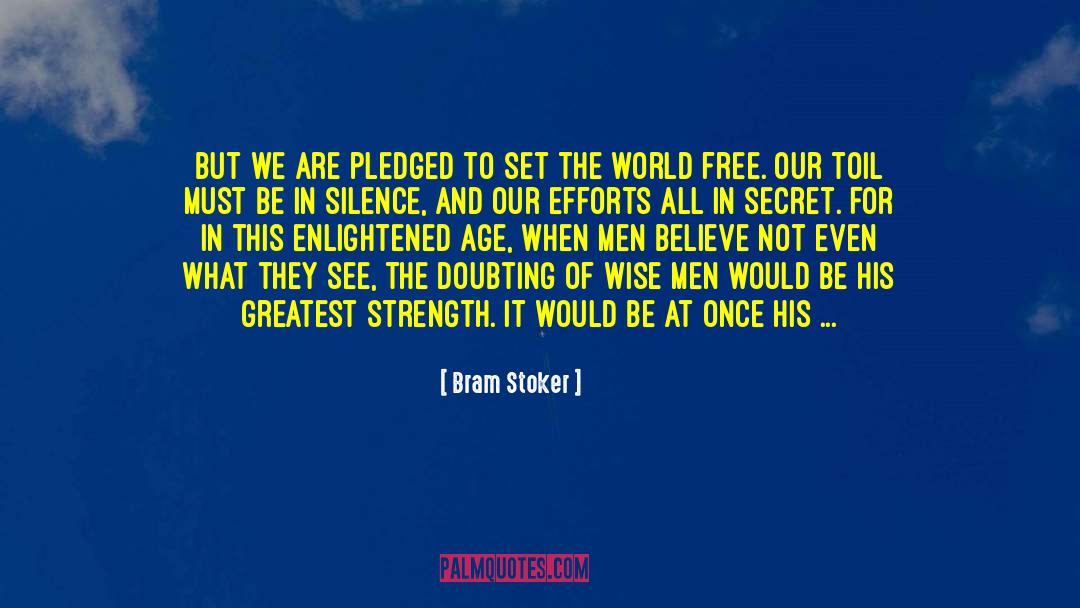 Greatest Strength quotes by Bram Stoker