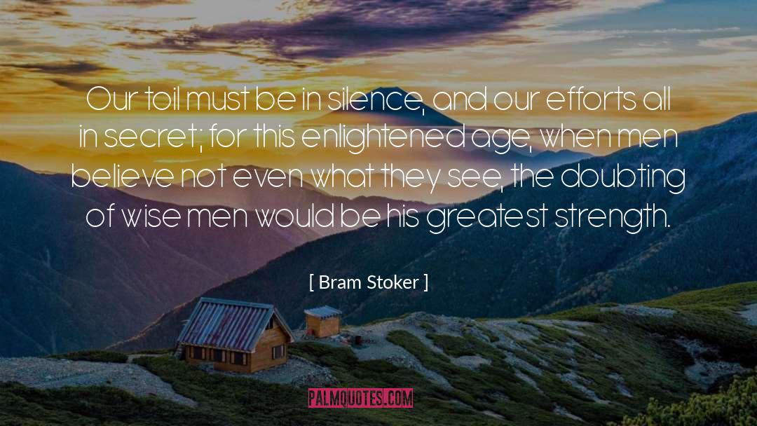 Greatest Strength quotes by Bram Stoker