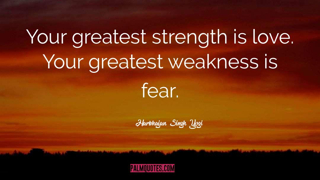 Greatest Strength quotes by Harbhajan Singh Yogi