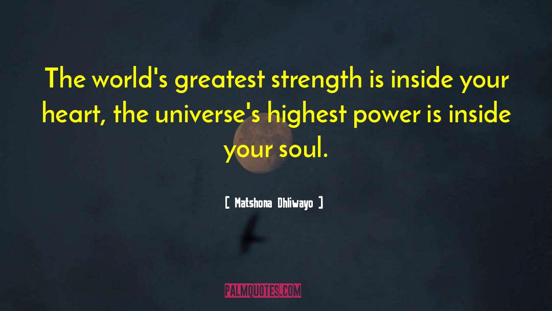 Greatest Strength quotes by Matshona Dhliwayo