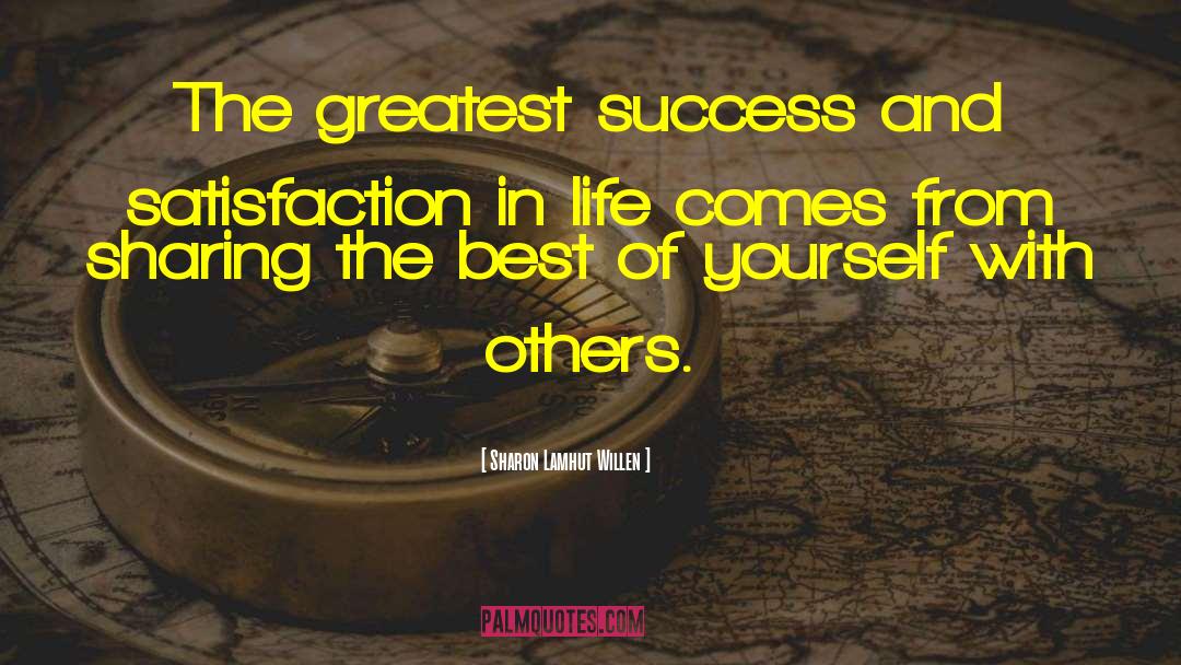 Greatest Success quotes by Sharon Lamhut Willen