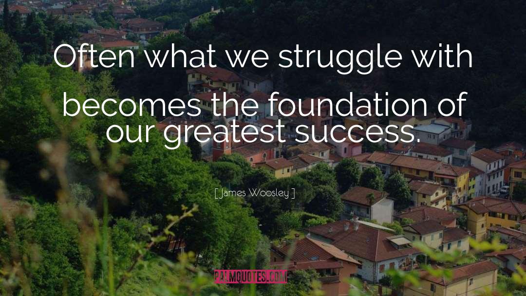 Greatest Success quotes by James Woosley