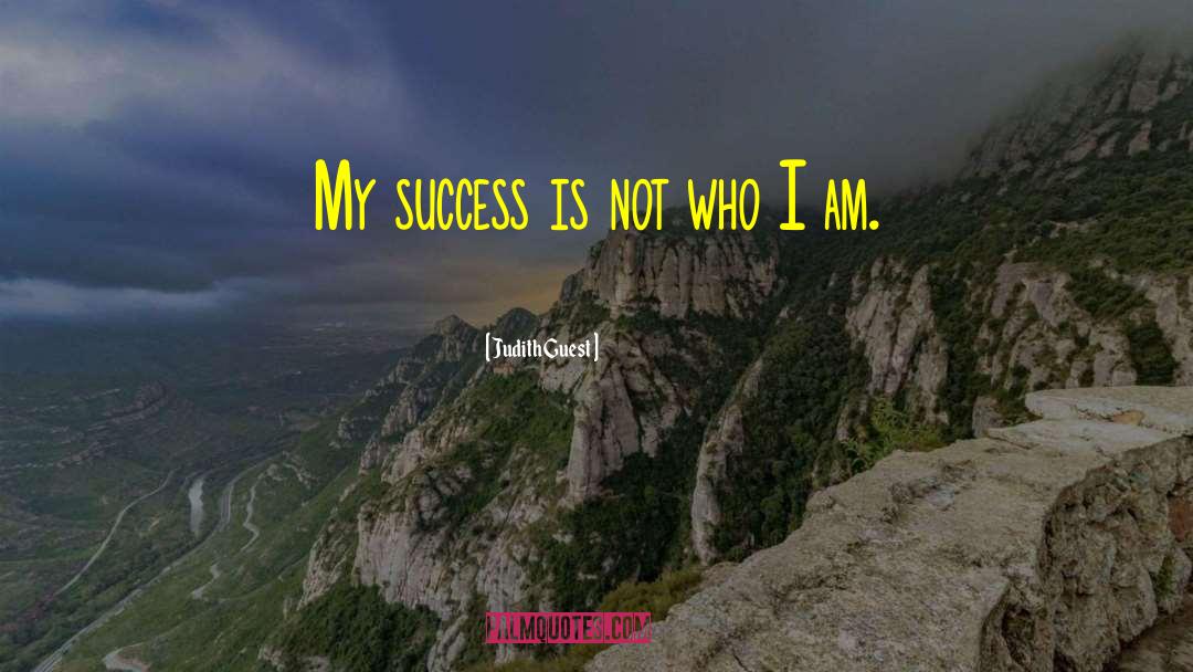 Greatest Success quotes by Judith Guest