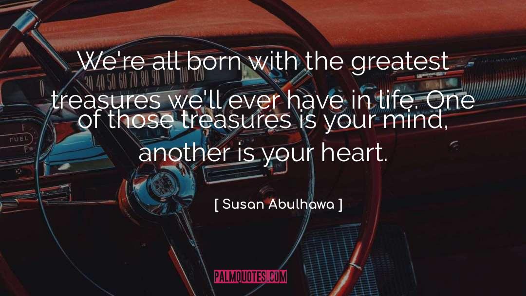 Greatest Treasure quotes by Susan Abulhawa