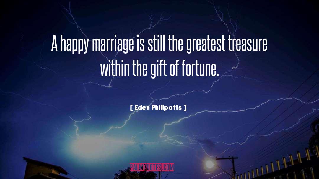 Greatest Treasure quotes by Eden Phillpotts