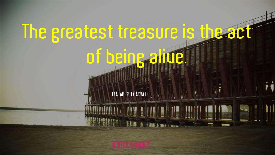 Greatest Treasure quotes by Lailah Gifty Akita