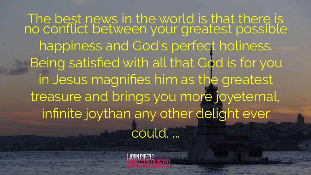 Greatest Treasure quotes by John Piper