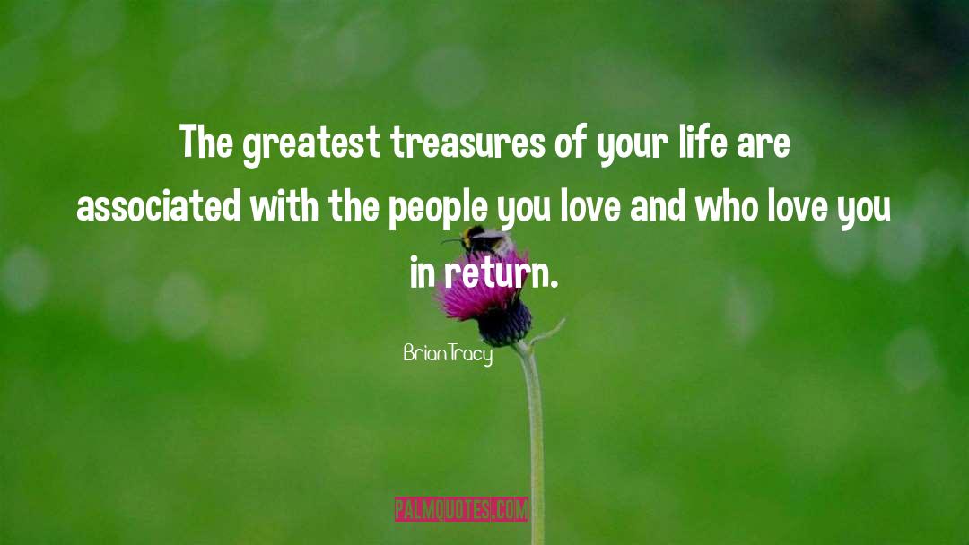 Greatest Treasure quotes by Brian Tracy