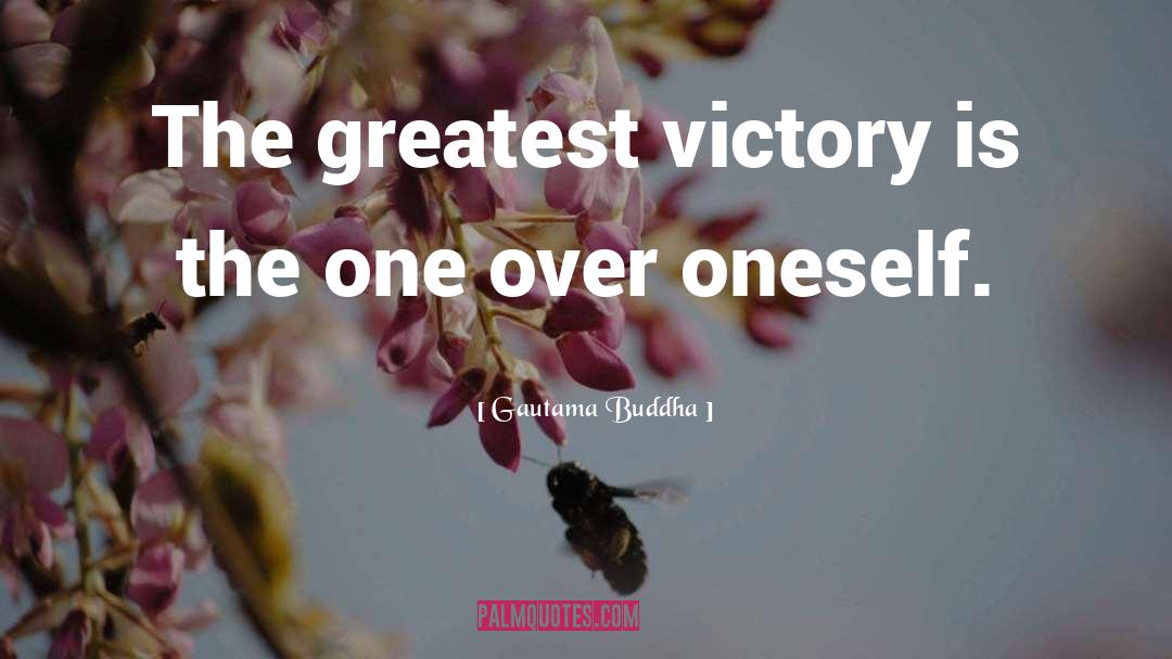Greatest Victory quotes by Gautama Buddha