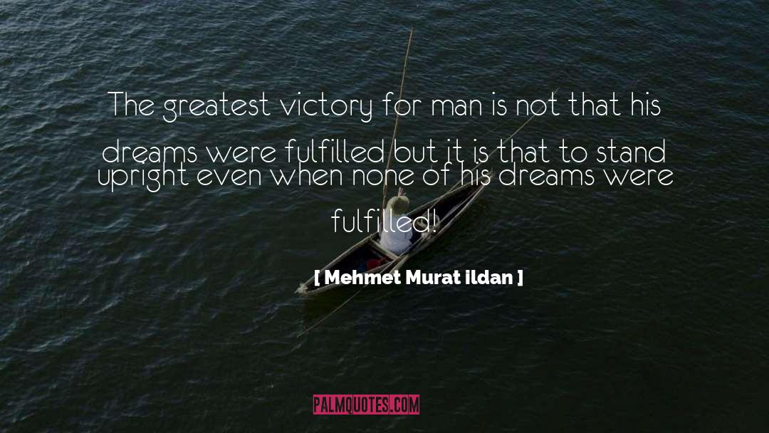 Greatest Victory quotes by Mehmet Murat Ildan