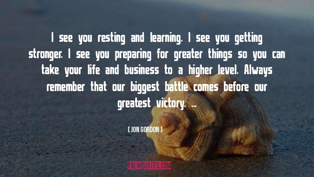 Greatest Victory quotes by Jon Gordon