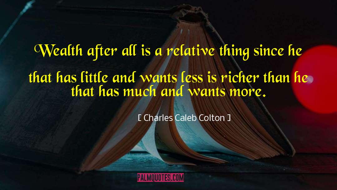 Greatest Wealth quotes by Charles Caleb Colton