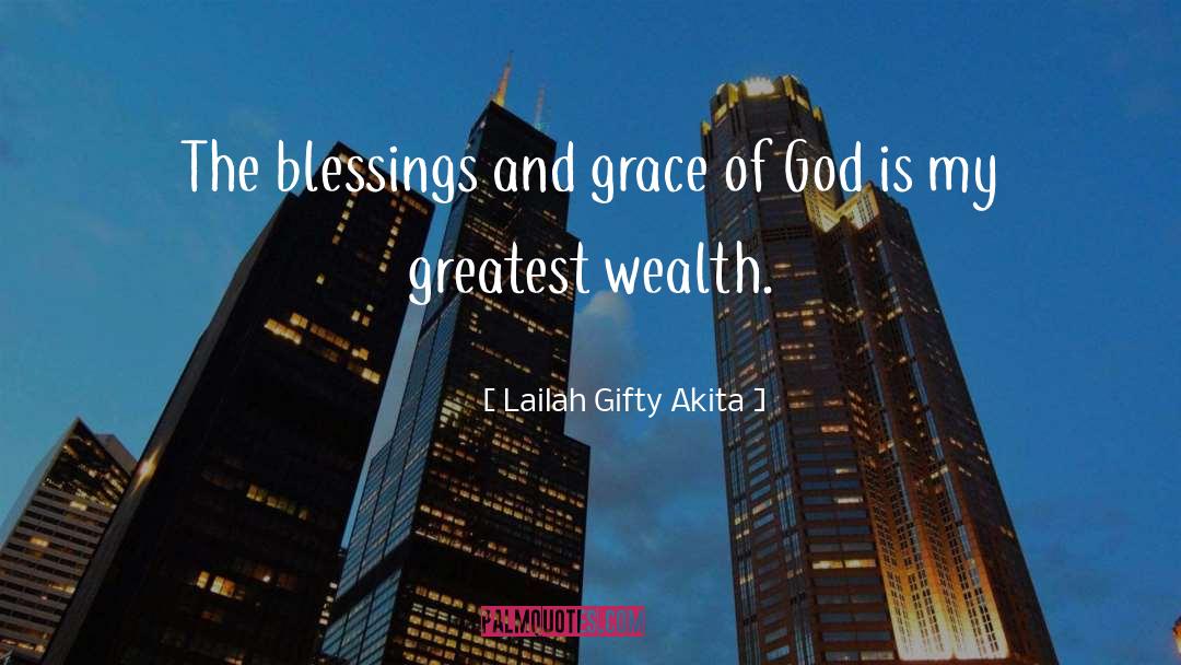 Greatest Wealth quotes by Lailah Gifty Akita