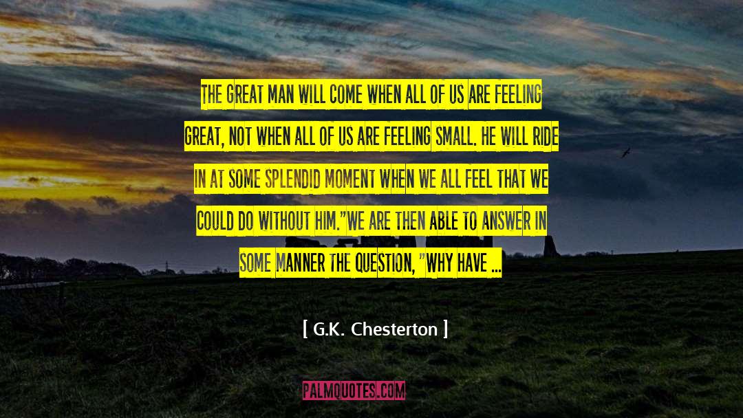 Greatness Formula quotes by G.K. Chesterton