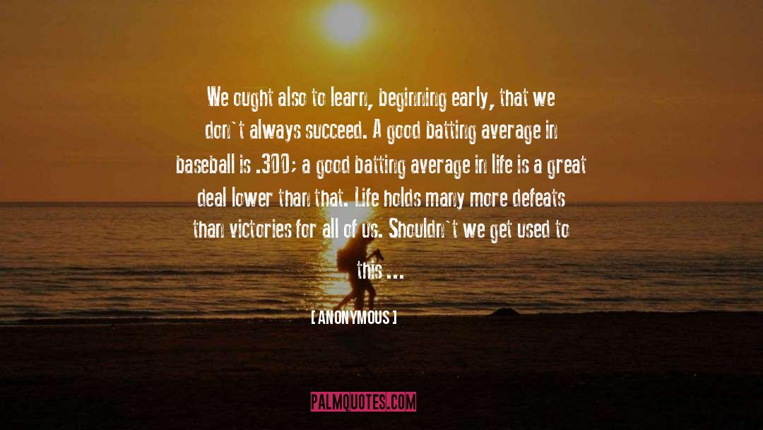 Greatness In Life quotes by Anonymous