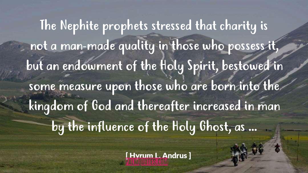Greatness Of God quotes by Hyrum L. Andrus