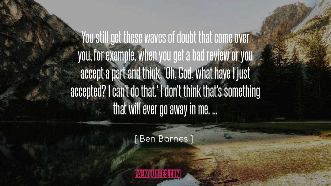 Greatness Of God quotes by Ben Barnes