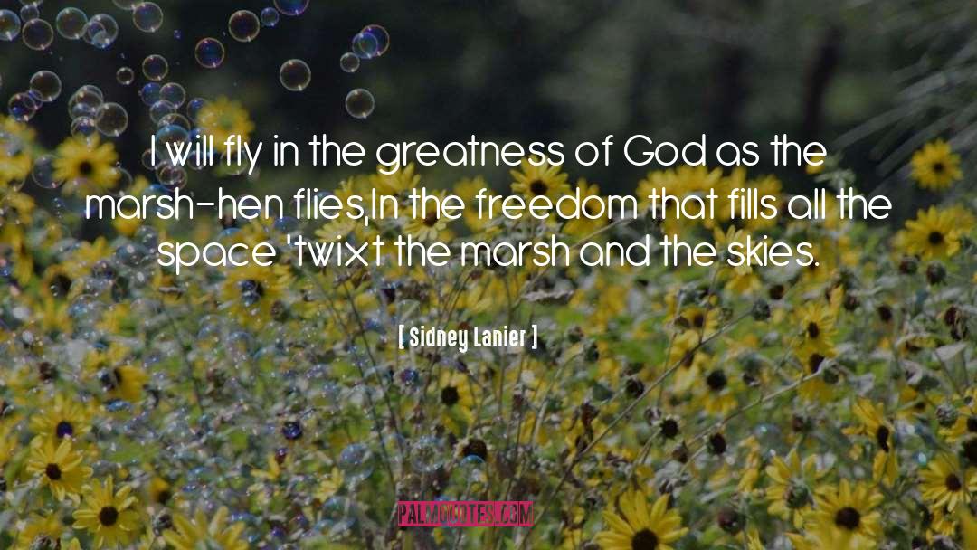 Greatness Of God quotes by Sidney Lanier