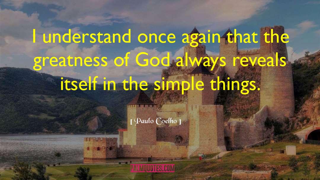 Greatness Of God quotes by Paulo Coelho