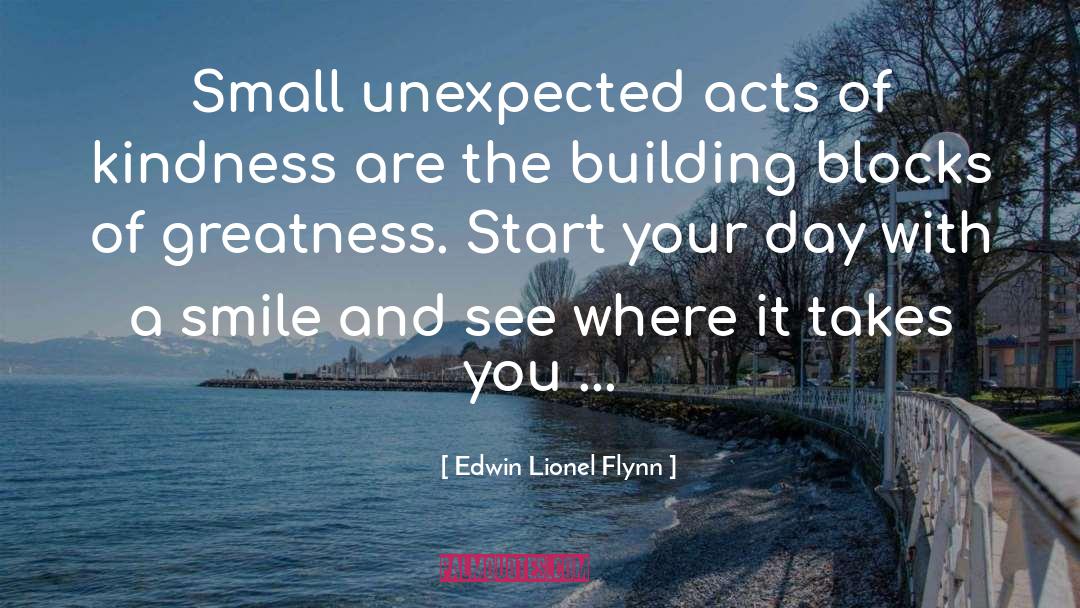 Greatness quotes by Edwin Lionel Flynn