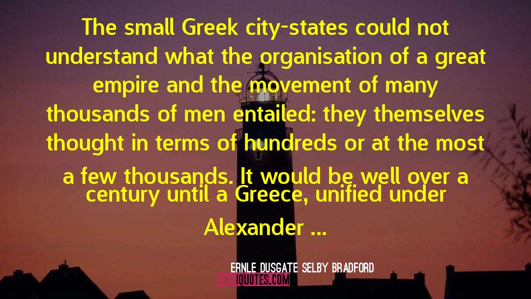 Greece quotes by Ernle Dusgate Selby Bradford
