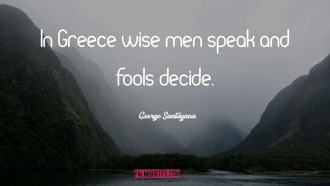 Greece quotes by George Santayana