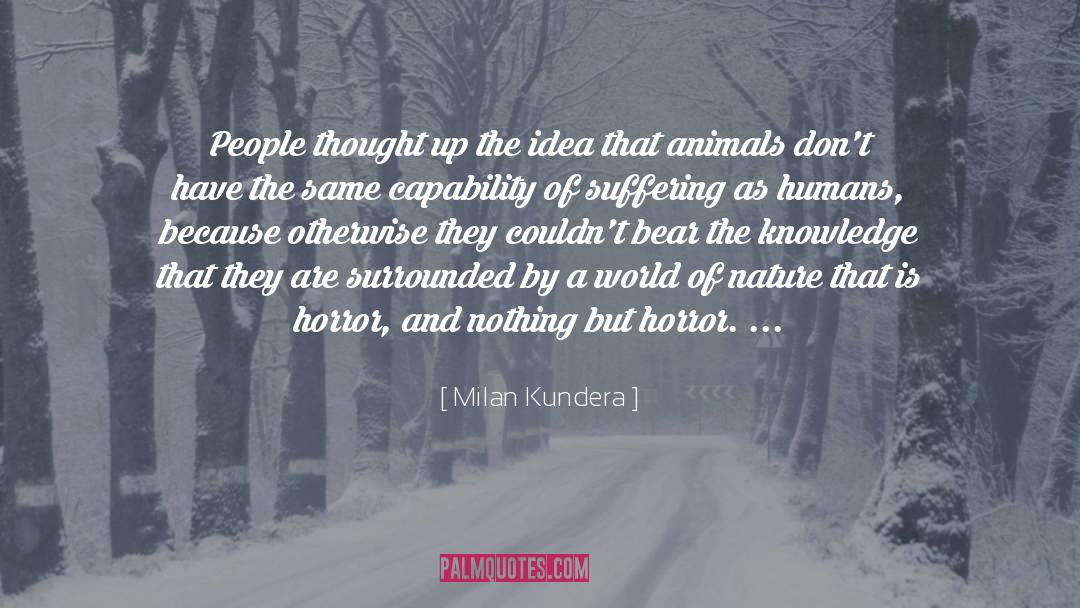 Greed And Knowledge quotes by Milan Kundera