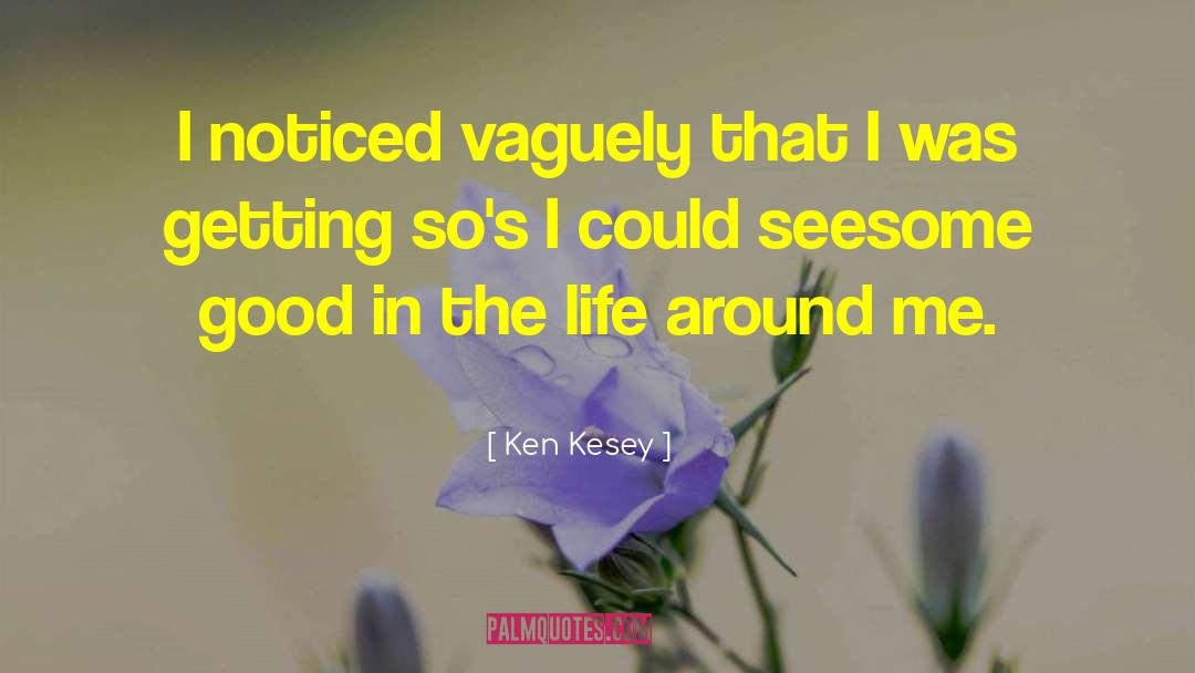 Greed Good quotes by Ken Kesey