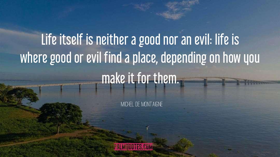 Greed Good quotes by Michel De Montaigne