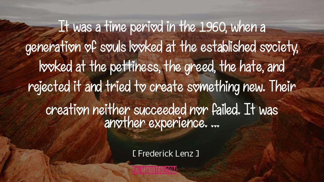 Greed In The Crucible quotes by Frederick Lenz