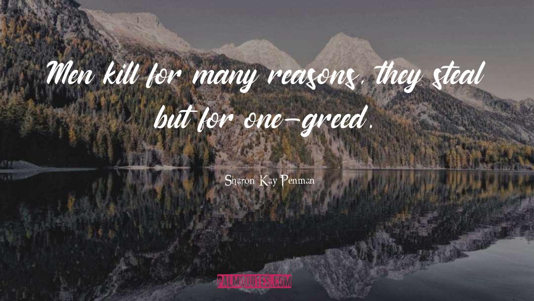 Greed quotes by Sharon Kay Penman