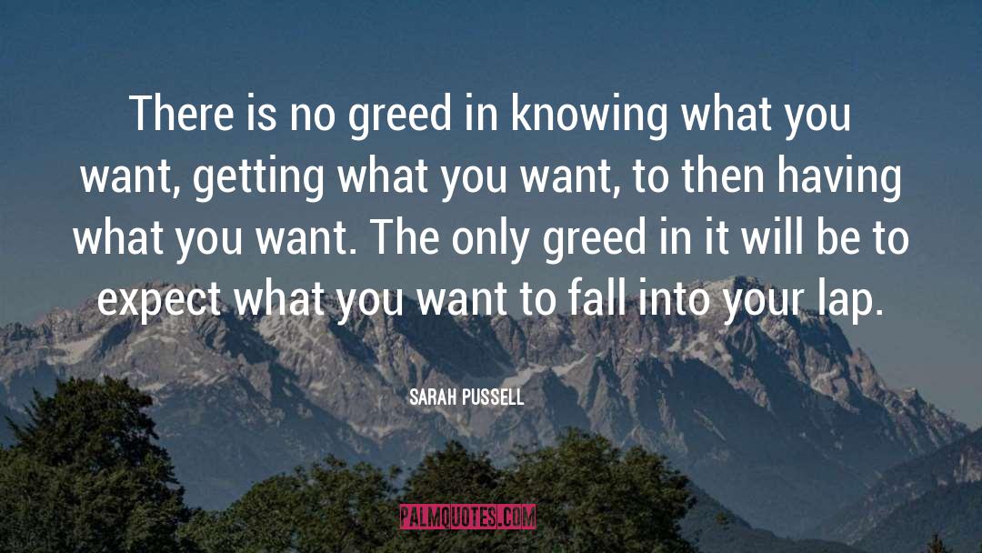 Greed Vs Guilt quotes by Sarah Pussell