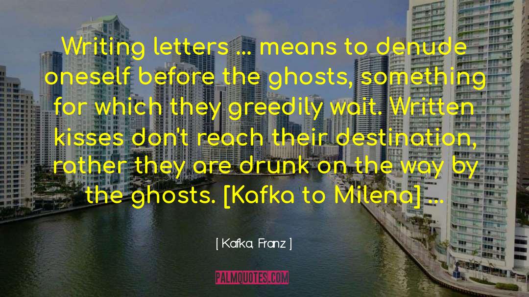 Greedily Gobbling quotes by Kafka, Franz