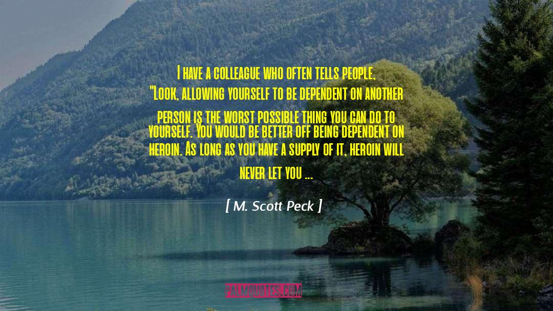 Greedily Gobbling quotes by M. Scott Peck